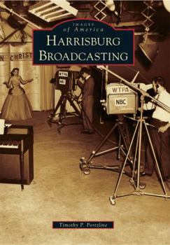 Harrisburg Broadcasting - Book  of the Images of America: Pennsylvania