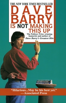 Paperback Dave Barry Is Not Making This Up Book