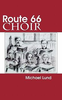 Paperback Route 66 Choir: A Comedy Book