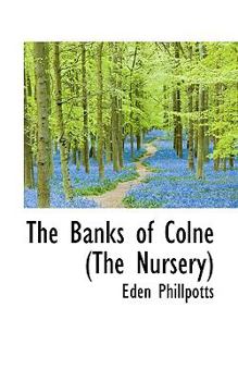 Paperback The Banks of Colne (the Nursery) Book