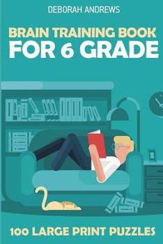 Paperback Brain Training Book For 6 Grade: Araf Puzzles - 100 Large Print Puzzles Book