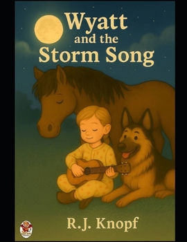 Wyatt and the Storm Song (Wyatt’s Wild Tunes)