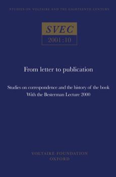 Hardcover From Letter to Publication: Studies on Correspondence and the History of the Book, with the Besterman Lecture 2000 Book