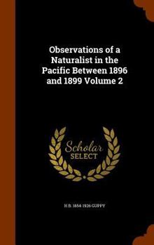 Hardcover Observations of a Naturalist in the Pacific Between 1896 and 1899 Volume 2 Book
