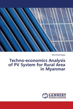 Paperback Techno-economics Analysis of PV System for Rural Area in Myanmar Book