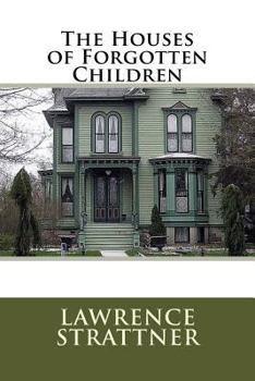 Paperback The Houses of Forgotten Children Book