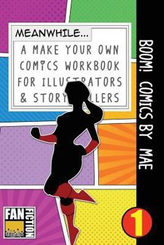 Paperback Boom! Comics by Mae: A What Happens Next Comic Book for Budding Illustrators and Story Tellers Book
