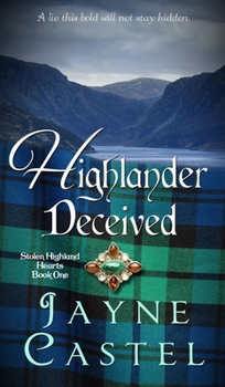 Highlander Deceived - Book #1 of the Stolen Highland Hearts