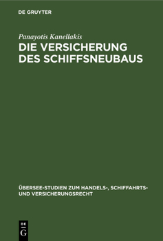 Hardcover Die Versicherung des Schiffsneubaus [German] Book