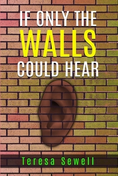 Paperback If Only the Walls Could Hear Book