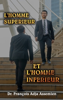 Hardcover L'Homme Supérieur Et l'Homme Inférieur [French] Book