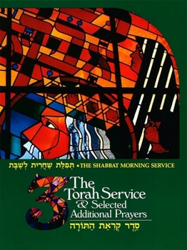 Paperback The Shabbat Morning Service: Book 3: The Torah Service and Selected Additional Prayers Book