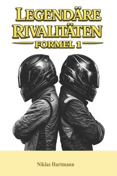 Paperback Legendäre Rivalitäten - Formel 1 [German] Book