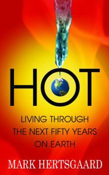 Hardcover Hot: Living Through the Next Fifty Years on Earth [Large Print] Book