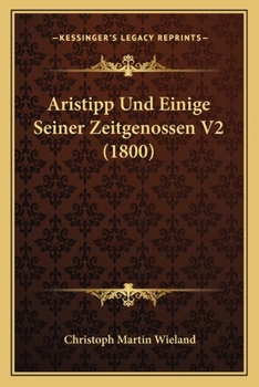 Paperback Aristipp Und Einige Seiner Zeitgenossen V2 (1800) [German] Book