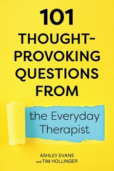 Paperback 101 Thought-Provoking Questions from the Everyday Therapist Book