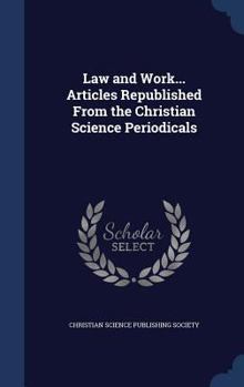Hardcover Law and Work... Articles Republished From the Christian Science Periodicals Book
