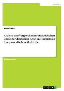 Paperback Analyse und Vergleich einer französischen und einer deutschen Rede im Hinblick auf ihre prosodischen Merkmale [German] Book