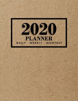 2020 Weekly Planner: 2020 Monthly Planner for January 2020 - December 2020 + Monthly Calendar w/ Notes, To Do List Section, Includes Important Dates, ... 2020, DATED Daily Planner 2020, Kraft, Brown