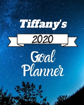Paperback Tiffany's 2020 Goal Planner: 2020 New Year Planner Goal Journal Gift for Tiffany / Notebook / Diary / Unique Greeting Card Alternative Book