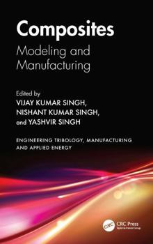 Composites : Modeling and Manufacturing
