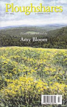 Ploughshares Fall 2004 Guest-Edited by Amy Bloom - Book #94 of the Ploughshares