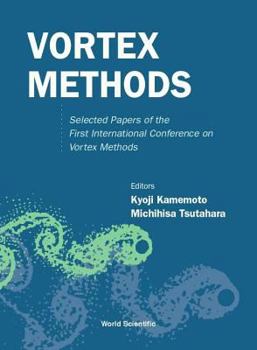 Hardcover Vortex Methods: Selected Papers of the First International Conference on Vortex Methods Book