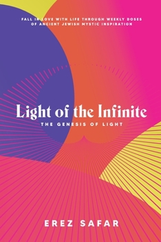 Paperback Light of the Infinite: The Genesis of Light Book