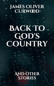 Paperback Back To God's Country: And Other Stories Book