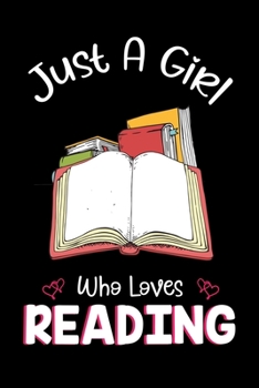 Just A Girl Who Loves Reading: Reading Notebook Journal with a Blank Wide Ruled Paper - Notebook for Reading Lover Girls 120 Pages Blank lined Notebook - Funny Gifts for Women