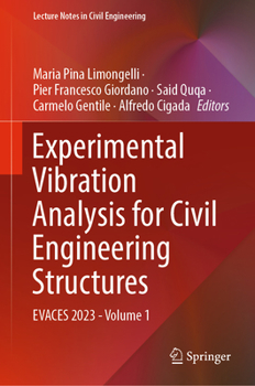 Hardcover Experimental Vibration Analysis for Civil Engineering Structures: Evaces 2023 - Volume 1 Book