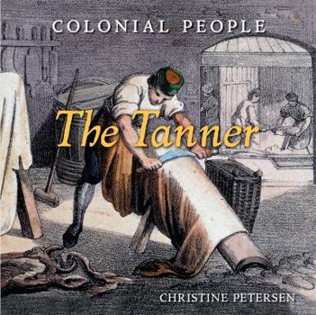 Colonial People: The Tanner - Book  of the Colonial People