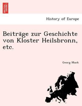 Paperback Beitra GE Zur Geschichte Von Kloster Heilsbronn, Etc. [German] Book