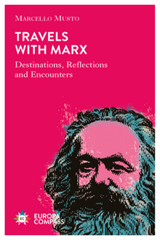 Paperback Travels with Marx: Destinations, Reflections, and Encounters Book