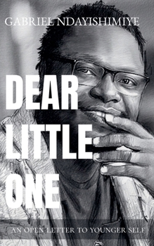 Dear Little One: An Open Letter to Younger Self