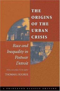 Paperback The Origins of the Urban Crisis: Race and Inequality in Postwar Detroit Book