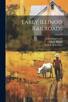 Paperback Early Illinois Railroads Book