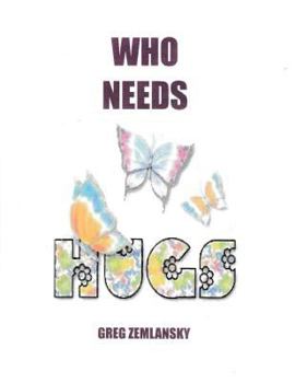 Paperback Who Needs Hugs Book