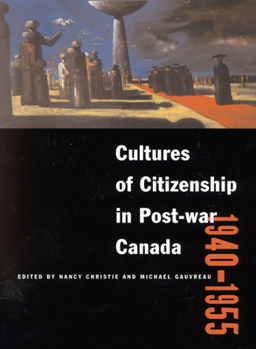 Hardcover Cultures of Citizenship in Post-War Canada, 1940 - 1955 Book