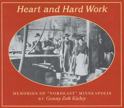 Paperback Heart & Hard Work: Memories of Nordeast Minneapolis Book