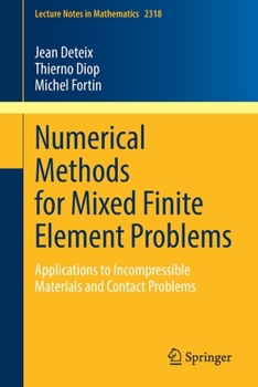 Paperback Numerical Methods for Mixed Finite Element Problems: Applications to Incompressible Materials and Contact Problems Book