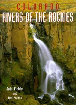 Paperback Colorado: Rivers of the Rockies Book