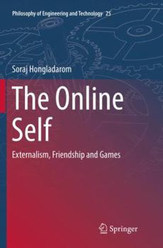 Paperback The Online Self: Externalism, Friendship and Games Book