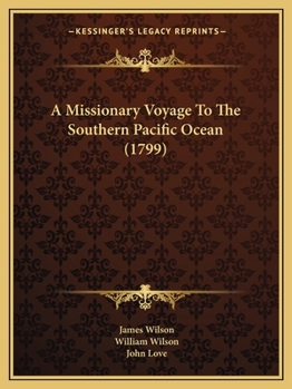 Paperback A Missionary Voyage To The Southern Pacific Ocean (1799) Book