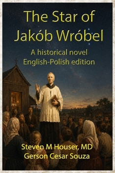 The Star of Jakób Wróbel: A historical novel English-Polish edition