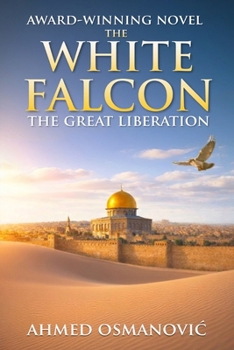 The White Falcon: The Great Liberation (The White Falcon Collection)
