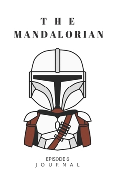 Paperback The Mandalorian JOURNAL: Baby Yoda Themed Gift for Series Fans Book