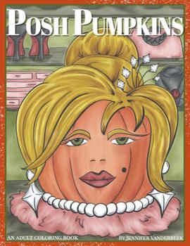 Paperback Posh Pumpkins: An Adult Coloring Book