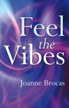 Paperback Feel the Vibes: How to Be a Successful Psychic Book