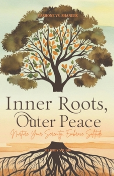 Paperback Inner Roots, Outer Peace: Nurture Your Serenity, Embrace Solitude Book